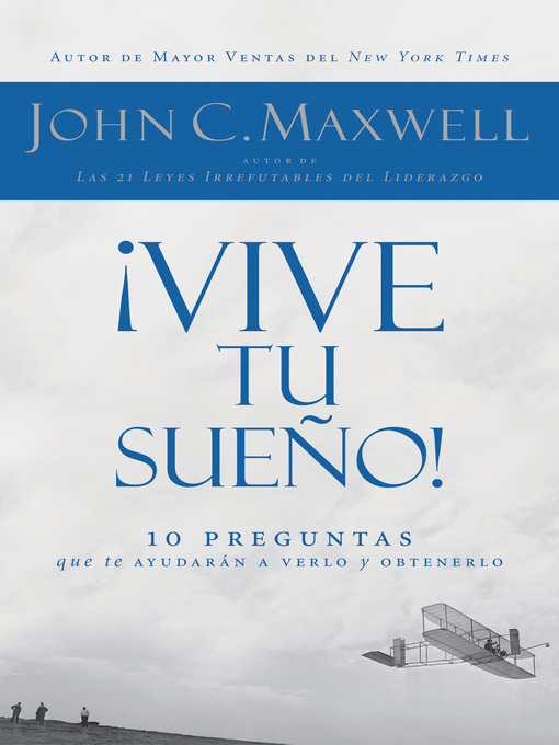Title details for ¡Vive tu sueño! by John C. Maxwell - Available